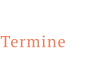 Termine