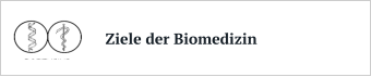 Ziele der Biomedizin
